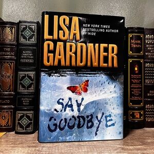Say Goodbye by Lisa Gardner (2008, Hardcover) Book